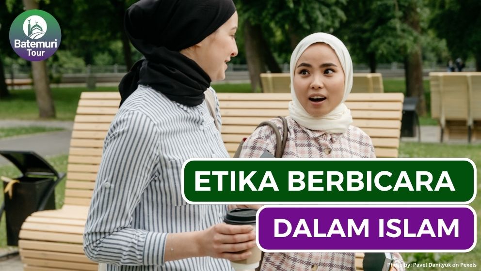 5 Adab Berbicara dalam Islam yang Perlu Diperhatikan